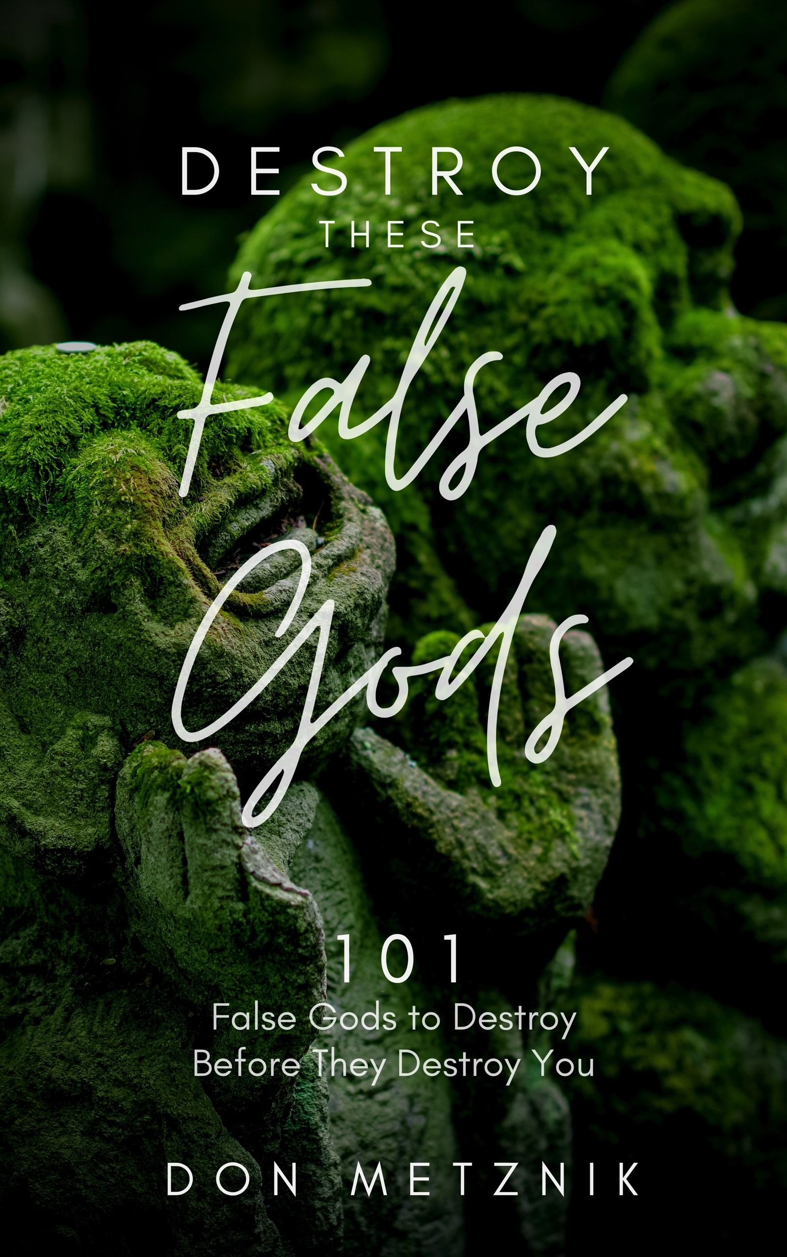 Cover of "False Gods" exploring false deities in 101 episodes.